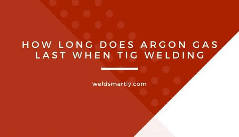 How Long Does Argon Gas Last When TIG Welding?