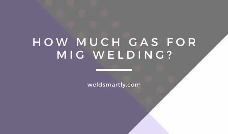 How Much Gas For MIG Welding: (Gas Cylinder Size, Metal Type & Thickness Explained)