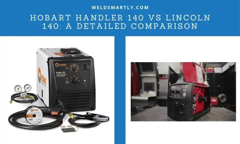 Hobart Handler 140 Vs Lincoln 140: A Detailed Comparison