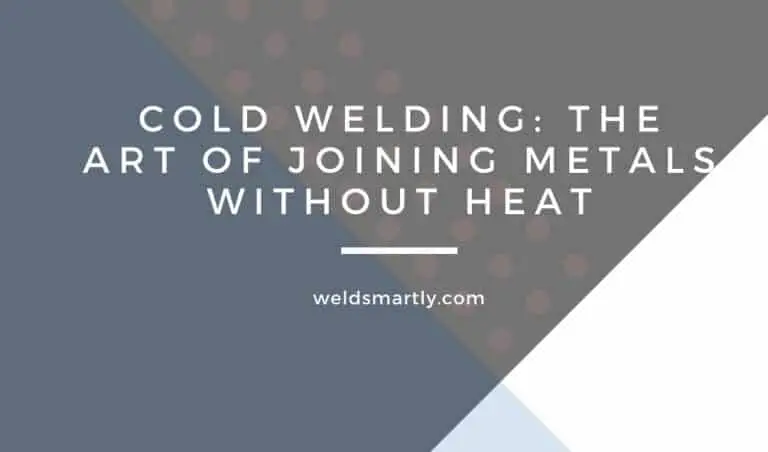 Cold Welding: The Art of Joining Metals without Heat