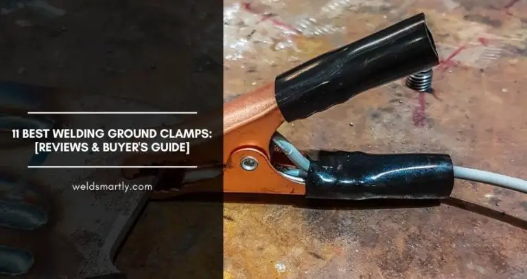 11 Best Welding Ground Clamps: [Reviews & Buyer’s Guide]