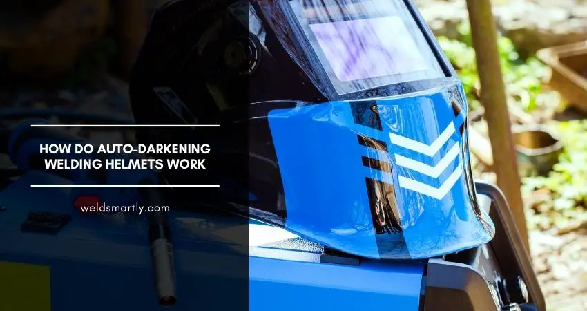 How Do Auto-Darkening Welding Helmets Work