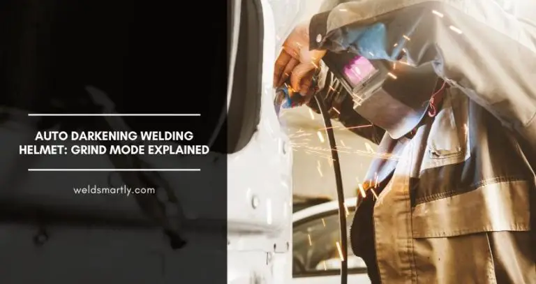 Auto Darkening Welding Helmet: Grind Mode Explained