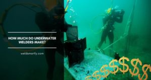 How Much Do Underwater Welders Make? [Salary Range]