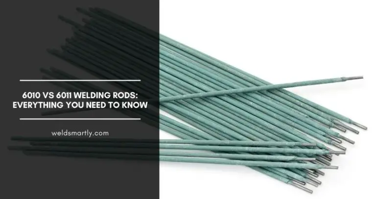 6010 vs 6011 Welding Rods: Everything You Need To Know