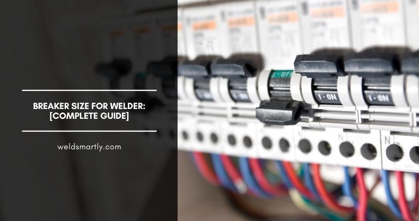 Breaker size for welder