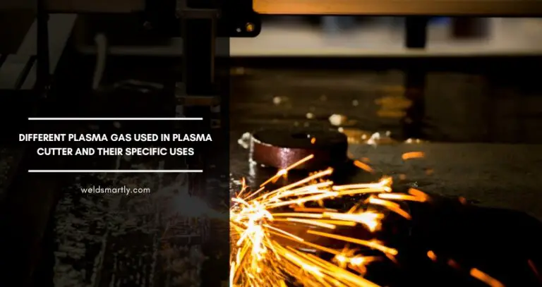 Different Plasma Gas Used in Plasma Cutter and Their Specific Uses